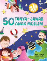 50 TANYA-JAWAB ANAK MUSLIM
