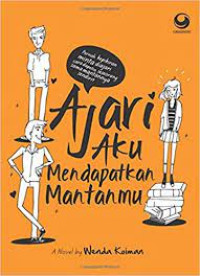 AJARI AKU MENDAPATKAN MANTANMU