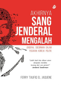 AKHIRNYA SANG JENDERAL MENGALAH