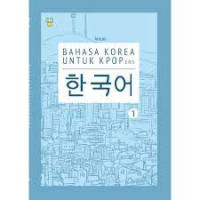 BAHASA KOREA UNTUK KPOPERS