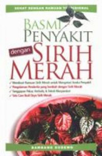 BASMI PENYAKIT DENGAN SIRIH MERAH