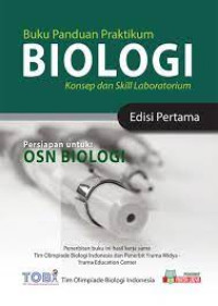 BUKU PANDUAN PRAKTIKUM BIOLOGI KONSEP DAN SKILL LABORATORIUM EDISI PERTAMA