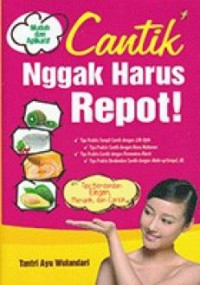 CANTIK NGGAK HARUS REPOT