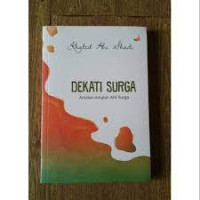 DEKATI SURGA AMALAN-AMALAN AHLI SURGA