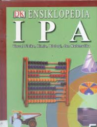 ENSIKLOPEDIA IPA 5 : Visual Fisika, Kimia, Biologi, dan Matematika