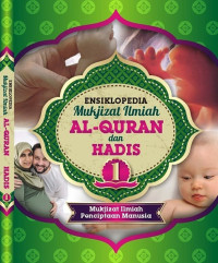ENSIKLOPEDIA MUKJIZAT ILMIAH AL-QURAN DAN HADIS
