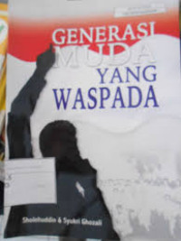 GENERASI MUDA YANG WASPADA