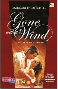 GONE WITH THE WIND = LALU BERSAMA ANGIN