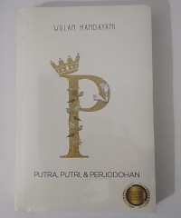 P = PUTRA, PUTRI, & PERJODOHAN