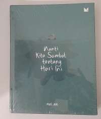NANTI KITA SAMBAT TENTANG HARI INI