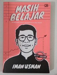 MASIH BELAJAR MENGGAPAI HIDUP BERMAKNA DI USIA MUDA