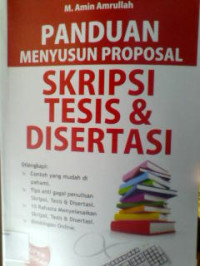 PANDUAN MENYUSUN PROPOSAL SKRIPSI, TESIS DAN DISERTASI