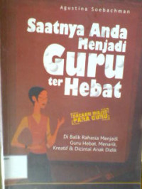 SAATNYA ANDA MENJADI GURU TERHEBAT