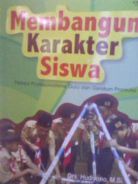 MEMBANGUN KARAKTER SISWA