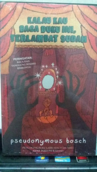 KALAU KAU BACA BUKU INI, TERLAMBAT SUDAH