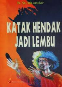 KATAK HENDAK JADI LEMBU