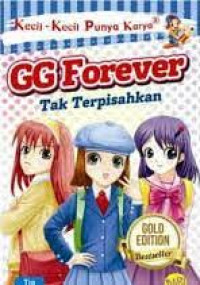 KECIL-KECIL PUNYA KARYA = GG FOREVER TAK TERPISAHKAN