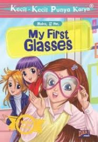 KECIL-KECIL PUNYA KARYA = MY FIRST GLASSES