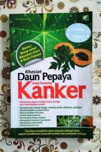 KHASIAT DAUN PEPAYA UNTUK PENDERITA KANKER