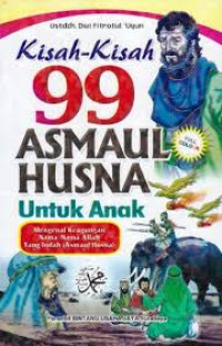 KISAH-KISAH 99 ASMAUL HUSNA UNTUK ANAK
