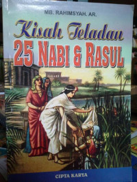 KISAH TELADAN 25 NABI & RASUL