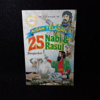 KISAH TELADAN 25 NABI & RASUL