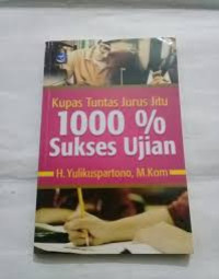 KUPAS TUNTAS JURUS JITU 1000 % SUKSES UJIAN