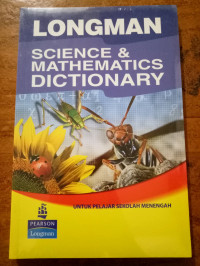 LONGMAN SCIENCE & MATHEMATICS DICTIONARY