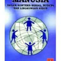 MANUSIA DALAM KONTEKS SOSIAL BUDAYA DAN LINGKUNGAN HIDUP