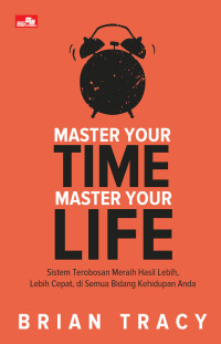 MASTER YOUR TIME MASTER YOUR LIFE