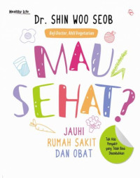 MAU SEHAT? JAUHI RUMAH SAKIT DAN OBAT