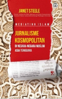 MEDIATING ISLAM JURNALISME KOSMOPOLITAN DI NEGARA-NEGARA ASIA ISLAM