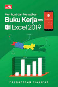 MEMBUAT DAN MENYAJIKAN BUKU KERJA DENGAN EXCEL 2019