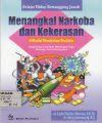 MENANGKAL NARKOBA DAN KEKERASAN