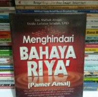 MENGHINDARI BAHAYA RIYA (PAMER AMAL)