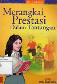 MERANGKAI PRESTASI DALAM TANTANGAN