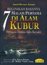 MERASAKAN KEDAHSYATAN 7 MALAM PERTAMA DI ALAM KUBUR