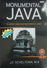 MONUMENTAL JAVA = SEJARAH CANDI DAN MONUMEN DI JAWA