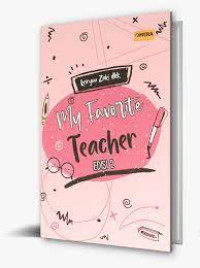 MY FAVORITE TEACHER EDISI 2