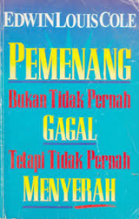 PEMENANG BUKAN TIDAK PERNAH GAGAL TETAPI TIDAK PERNAH MENYERAH