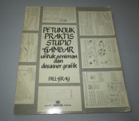 PETUNJUK PRAKTIS STUDIO GAMBAR UNTUK SENIMAN DAN DESAINER GRAFIK