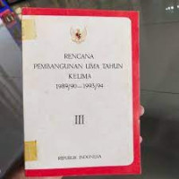 RENCANA PEMBANGUNAN LIMA TAHUN KELIMA 1989/90-1993/94 III