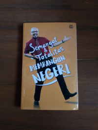 SEMANGAT DAN TOTALITAS MEMBANGUN NEGERI