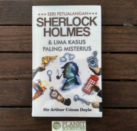 SHERLOCK HOLMES & LIMA KASUS PALING MISTERIUS