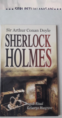 SHERLOCK HOLMES = TRAGEDI RITUAL KELUARGA MUSGRAVE