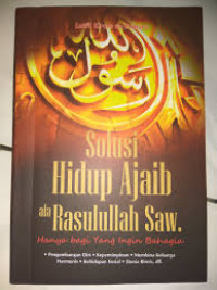 SOLUSI HIDUP AJAIB ALA RASULULLAH SAW