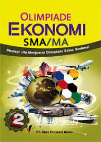 Olimpiade Ekonomi Jilid 2 : Strategi Jitu Menjuarai Olimpiade Sains Nasional