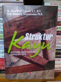 STRUKTUR KAYU ANALISIS DAN DESAIN DENGAN LRFD