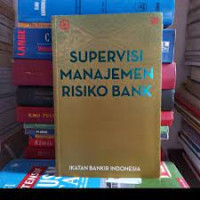 SUPERVISI MANAJEMEN RISIKO BANK