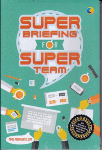 SUPER BRIEFING FOR SUPER TEAM